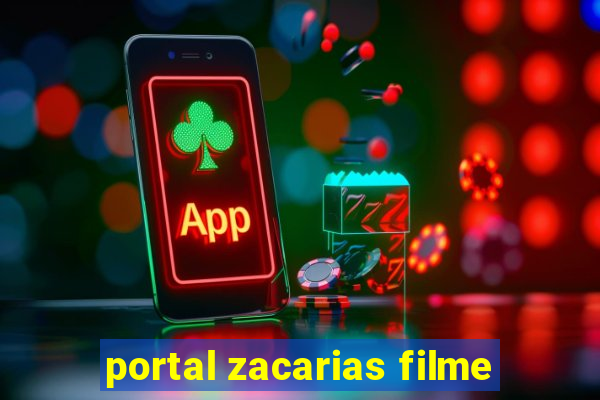 portal zacarias filme